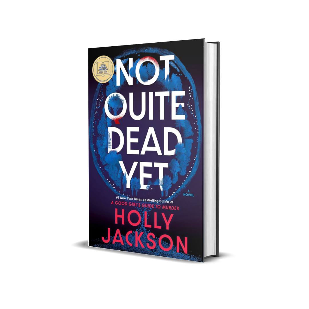Not Quite Dead Yet by Holly Jackson